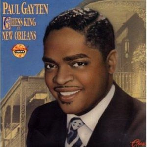 PAUL GAYTEN / ポール・ゲイトン / チェス・キング・オブ・ニュー・オーリンズ(+3) (国内盤) / CHESS KING OF NEW ORLEANS