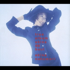 AKINA NAKAMORI / 中森明菜 / 中森明菜/トゥルー・アルバム・アキナ95ベスト