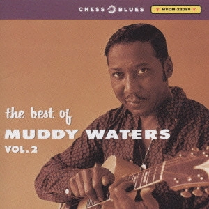 MUDDY WATERS / マディ・ウォーターズ / ベスト・オブ・マディ・ウォーターズVol.2