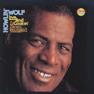 HOWLIN' WOLF / ハウリン・ウルフ / ライヴ・アンド・クッキン
