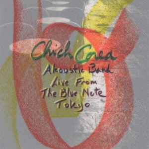 CHICK COREA / チック・コリア / チック・コリア・アコースティック・バンド/ライヴ・フロム・ザ・ブルーノート東京