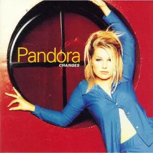 PANDORA / パンドラ / チェンジズ / CHANGES
