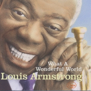 LOUIS ARMSTRONG / ルイ・アームストロング / この素晴らしき世界 / WHAT A WONDERFUL WORLD