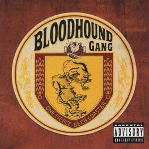 BLOODHOUND GANG / ブラッドハウンド・ギャング / ワン・フィアス・ビア・コースター / ONE FIERCE BEER COASTER