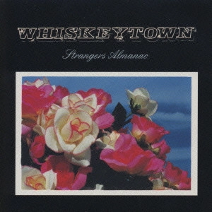 WHISKEYTOWN / ウィスキータウン / ストレンジャーズ・アルマナック / STRANGERS ALMANAC