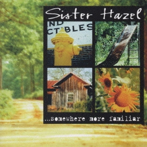 SISTER HAZEL / シスター・ヘイゼル / サムホエア・モア・ファミリア / ...SOMEWHERE MORE FAMILIAR
