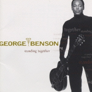 GEORGE BENSON / ジョージ・ベンソン / STANDING TOGETHER / スタンディング・トゥゲザー