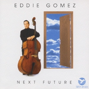 EDDIE GOMEZ / エディ・ゴメス / ネクスト・フューチャー / NEXT FUTURE