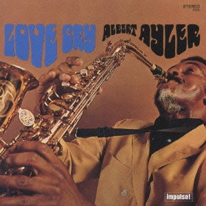 ALBERT AYLER / アルバート・アイラー / ラヴ・クライ / LOVE CRY
