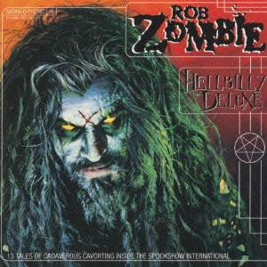 ROB ZOMBIE / ロブ・ゾンビ / ヘルビリー・デラックス / HELLBILLY DELUXE