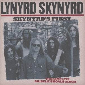 LYNYRD SKYNYRD / レーナード・スキナード / スキナーズ・ファースト~コンプリート・マッスル・ショールズ・アルバム / SKNYRD'S FIRST THE COMPLETE MUSCLE SHOALS ALBUM