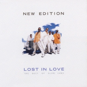 ニュー・エディション / ロスト・イン・ラヴ～ザ・ベスト・オブ・スロウ・ジャムズ / LOST IN LOVE・THE BEST OF SLOW JAMS
