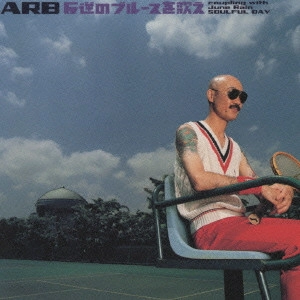 ARB / 反逆のブルースを歌え