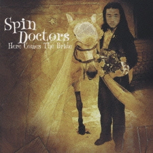 SPIN DOCTORS / スピン・ドクターズ / ヒア・カムズ・ザ・ブライド / HERE COMES THE BRIDE