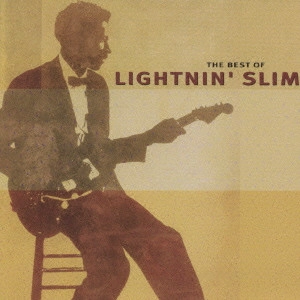 ライトニン・スリム / ベスト・オブ・ライトニン・スリム / THE BEST OF LIGHTNIN' SLIM