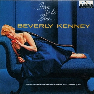 BEVERLY KENNY / ベヴァリー・ケニー / ボーン・トゥ・ビー・ブルー / BORN TO BE BLUE