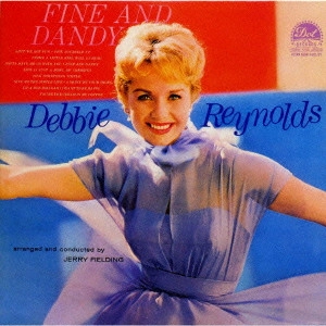 DEBBIE REYNOLDS / デビー・レイノルズ / ファイン・アンド・ダンディ / FINE AND DANDY