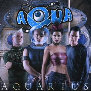 AQUA / アクア / アクエリアス / AQUARIUS