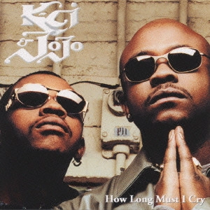 K-CI & JOJO / ケー・シー&ジョジョ / ハウ・ロング・マスト・アイ・クライ / HOW LONG MUST I CRY