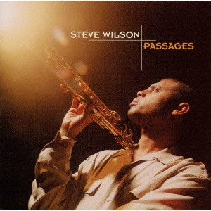 STEVE WILSON / スティーヴ・ウィルソン(JAZZ) / パッセージズ / PASSAGES