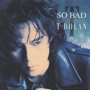 T-BOLAN / T-BOLAN/ソー・バッド