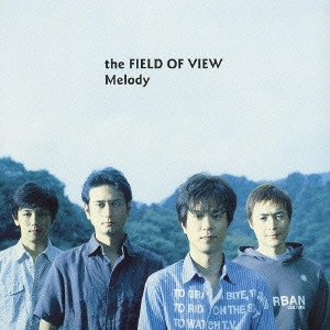 FIELD OF VIEW / Melody / MELODY