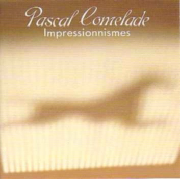PASCAL COMELADE / パスカル・コムラード / アンプレシオニスム