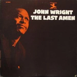 JOHN WRIGHT / ジョン・ライト / ラスト･アーメン