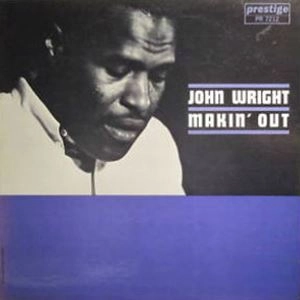 JOHN WRIGHT / ジョン・ライト / メイキン･アウト