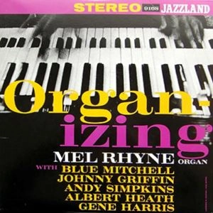 MELVIN RHYNE / メルヴィン・ライン / オルガナイジング