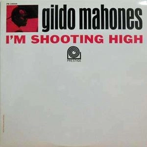 GILDO MAHONES / ギルド・マホーネス / アイム･シューティン･ハイ