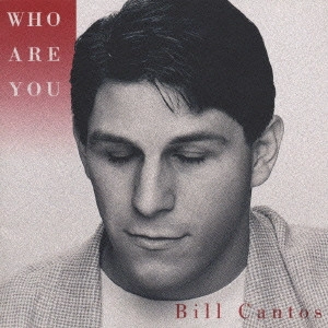 BILL CANTOS / ビル・カントス / 明日巡り逢う君