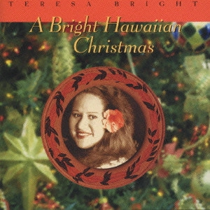 TERESA BRIGHT / テレサ・ブライト / テレサのアイランド・クリスマス