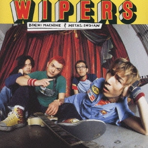 WIPERS / ビキニマシン&メタルインディアン / BIKINI MACHINE & METAL INDIAN