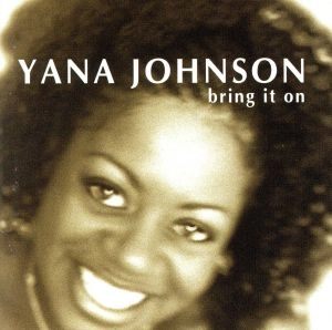 YANA JOHNSON / ヤナ・ジョンソン / ブリング・イット・オン / bring it on