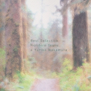 NORIHIRO TSURU / 都留教博 (ツルノリヒロ) / ベストセレクション / BEST SELECTION