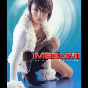 MEGUMI / MY NAME IS MEGU