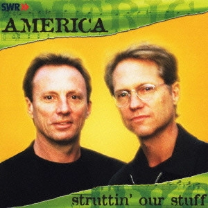 AMERICA / アメリカ / アメリカ・イン・コンサート / AMERICA - STRUTTIN' OUR STUFF