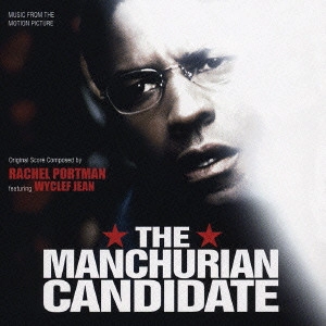 RACHEL PORTMAN / レイチェル・ポートマン / オリジナル・サウンドトラック「クライシス・オブ・アメリカ」 / THE MANCHURIAN CANDIDATE