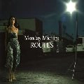 Monday満ちる / ＲＯＵＴＥＳ