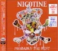 NICOTINE / ニコチン / ＰＲＯＢＡＢＬＹ　ＴＨＥ　ＢＥ
