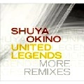 SHUYA OKINO / 沖野修也 / UNITED LEGENDS MORE MIX (ＤＶＤ付）