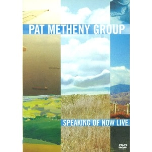 PAT METHENY / パット・メセニー / スピーキング・オブ・ナウ　ライヴ・イン・