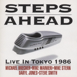 STEPS AHEAD / ステップス・アヘッド / ライヴ・イン・トーキョー
