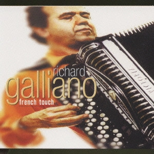 RICHARD GALLIANO / リシャール・ガリアーノ / ア・フレンチ・タッチ / FRENCH TOUCH