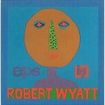 ROBERT WYATT / ロバート・ワイアット / シングル・ボックス