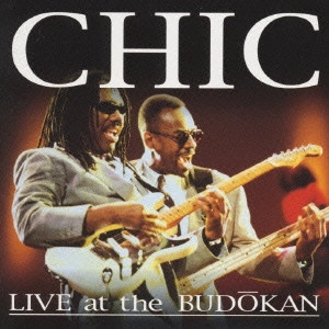 CHIC / シック / ライヴ・イン・ジャパン~トリビュート・トゥ・バーナード・エドワーズ / LIVE AT THE BUDOKAN