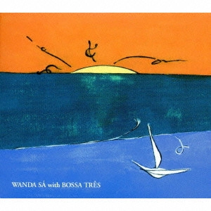 WANDA SA / ワンダ・サー / ワンダ・サー・ウィズ・ボッサ・トレス・フィーチャリング・カルロス・ヴィーニャス / WANDA Sチ WITH BOSSA TRハS FEATURING LUISZ CARLOS VINHAS