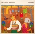 ROBERT WYATT / ロバート・ワイアット / ルース･イズ･ストレンジャー･ザン･リチャード（紙ジャケット）