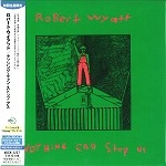 ROBERT WYATT / ロバート・ワイアット / ナッシング･キャン･ストップ･アス